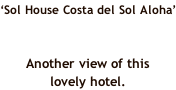 ‘Sol House Costa del Sol Aloha’   Another view of this lovely hotel.