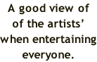 A good view of of the artists’ when entertaining everyone.